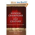 Hidden Champions of the Twenty-First Century: The Success Strategies of Unknown World Market Leaders