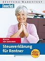 Steuererkl&auml;rung f&uuml;r Rentner 2007 / 2008. Wissen f&uuml;r Senioren