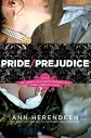 Pride/Prejudice: A Novel of Mr. Darcy, Elizabeth Bennet, and Their Other Loves