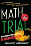 Math on Trial: How Numbers Get Used a...
