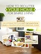 How to Declutter Your Home for Simple Living - Decluttering Tips and Closet Organization Ideas for Creating Your Own Personal Oasis