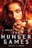 A Brief Guide to the Hunger Games