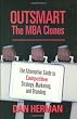 Outsmart the MBA Clones: The Alternative Guide to Competitive Strategy, Marketing and Branding