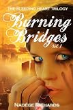 Burning Bridges (The Bleeding Heart Trilogy)