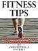 Fitness Tips: How to easily master your own Fitness LifeStyle