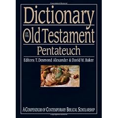 Dictionary Of The Old Testament: Pentateuch: A Compendium Of Contemporary Biblical Scholarship