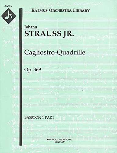 Cagliostro-Quadrille, Op.369: Bassoon 1 and 2 parts (Qty 2 each) [A6526]