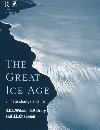 { [ THE GREAT ICE AGE: CLIMATE CHANGE AND LIFE ( ) ] } Chapman J a ( AUTHOR ) Nov-11-1999 Paperback