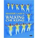 Master Lam's Walking Chi Kung (Paperback)