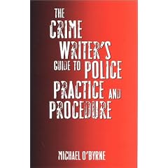 The Crime Writer's Guide to Police Practice and Procedure