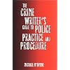 The Crime Writer's Guide to Police Practice and Procedure