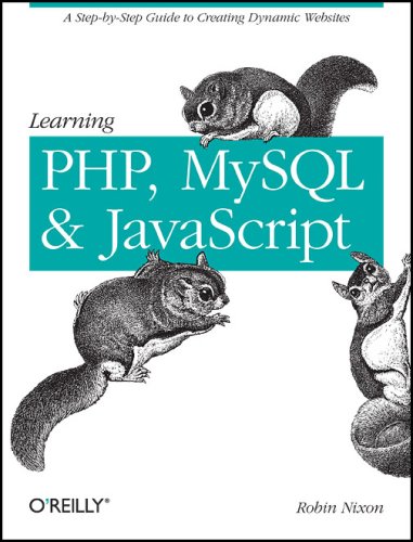 Learning PHP, MySQL, and JavaScript: A Step-By-Step Guide to Creating Dynamic Websites (Animal Guide)