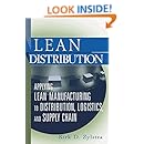 Lean Distribution: Applying Lean Manufacturing to Distribution, Logistics, and Supply Chain