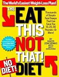  : The Eat This Not That! No-Diet Diet: The World's Easiest Weight-Loss Plan!
