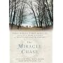The Miracle Chase: Three Women, Three Miracles, an&hellip by Joan Luise Hill