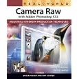 Real World Camera Raw with Adobe Photoshop CS3 (Real World)