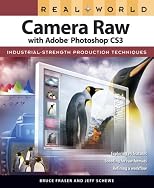 Real World Camera Raw with Adobe Photoshop CS3 (Real World)