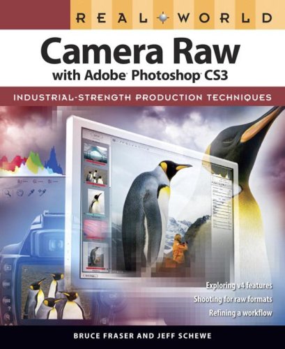 Real World Camera Raw with Adobe Photoshop CS3 (Real World)