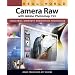 Real World Camera Raw with Adobe Photoshop CS3 (Real World)