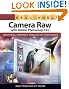 Real World Camera Raw with Adobe Photoshop CS3