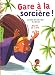 Gare à la sorcière (NE)