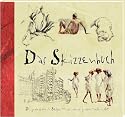 Das Skizzenbuch: Die professionelle Skizze, wie man sie perfekt beherrscht