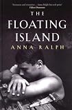 The Floating Island (Charnwood Large Print),
Anna Ralph
