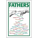 Fathers: A Literary Anthology ~ andre j. d. gerard