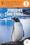 Penguins Are Cool!: (Level 2) (Amer Museum of Nat History Easy Readers)