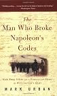 The Man Who Broke Napoleon's Codes