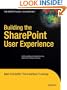 Building the SharePoint User Experience (Expert's Voice in Sharepoint)