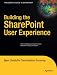 Book cover of Building the SharePoint User Experience (Expert's Voice in Sharepoint).