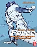 Force: Dynamic Life Drawing for Animators [FORCE CORR./E 2/E]