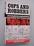 Cops and robbers : an investigation into armed bank robbery
