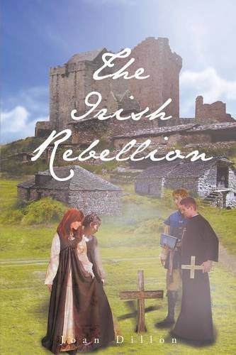 The Irish Rebellion, by Joan Dillon