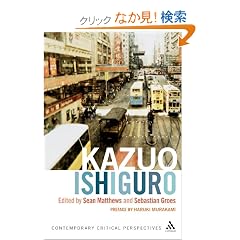 Kazuo Ishiguro: Contemporary Critical Perspectives (Continuum Critical Perspectives)