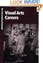 Opportunities in Visual Arts Careers