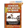 Genocide and Rescue in Wolyn: Recollections of the Ukrainian Nationalist Ethnic Cleansing Campaign Against the Poles During World War II