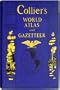 Collier's World Atlas and Gazetteer