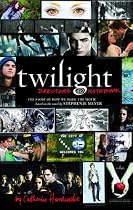 Twilight: Director's Notebook: The Story of How We Made the Movie Based on the Novel by Stephenie Meyer