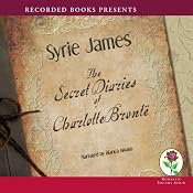 The Secret Diaries of Charlotte Bronte | [Syrie James]