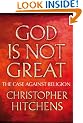 God is Not Great: The Case Against Religion