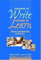 Learning To Write, Writing To Learn: Theory And Research In Practice