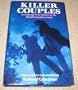 Killer Couples: Terrifying True Stories of the World's Deadliest Duos
