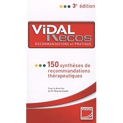 Vidal recos : 150 Synth�ses de recommandations th�rapeutiques