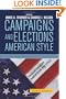 Campaigns and Elections American Style (Transforming American Politics)