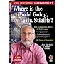 Where Is the World Going to, Mr. Stiglitz?
