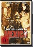 Irgendwann in Mexico