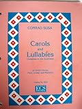 Carols and Lullabies, Christmas in the Southwest, for SATB Chorus, Harp, Guitar, and Marimba