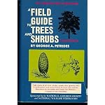 A field guide to trees and shrubs;: Field marks of all trees, shrubs, and woody vines that grow wild in the northeastern and north-central United States ... (The Peterson field guide series, 11) book cover